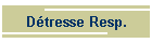 Dtresse Resp.