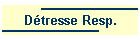 Dtresse Resp.