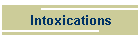 Intoxications
