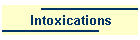Intoxications