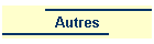 Autres