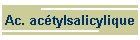 Ac. actylsalicylique
