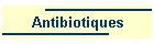 Antibiotiques