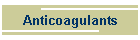 Anticoagulants