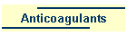 Anticoagulants