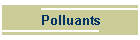 Polluants