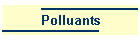 Polluants